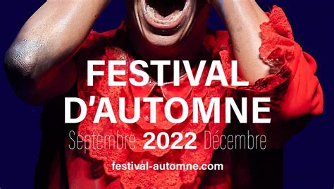  Le Festival d'Automne à Paris: Celebrating Artistic Innovation and Breaking Boundaries through Contemporary Performance Art